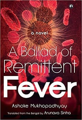 A Ballad Of Remittent Fever: A Novel-Hb