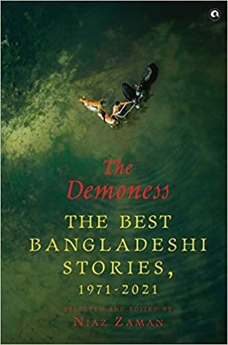 The Demoness The Best Bangladeshi Stories 1971-2021