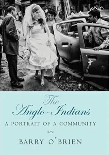 The Anglo Indians A Portrait Of A Community (Hb)