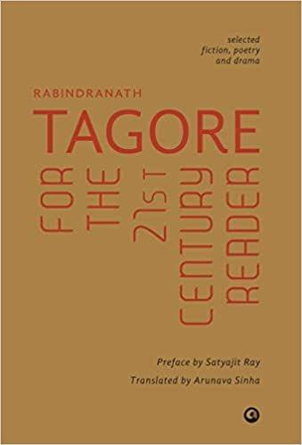 Rabindranath Tagore For The 21St Century Reader