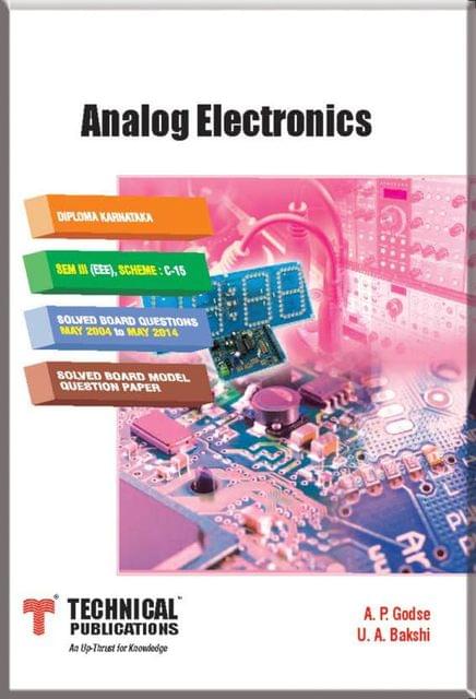 Analog Electronics for Diploma Karnataka ( Sem-III EEE Course 2015 )  (English, Paperback, A. P. Godse , U. A. Bakshi)