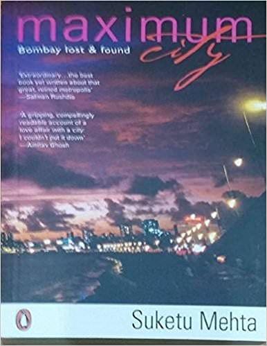 Maximum City: Bombay Lost & Found