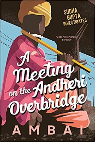 A Meeting on the Andheri Overbridge: Sudha Gupta Investigate-bookss