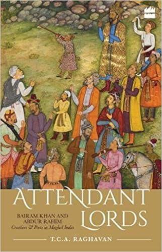 Attendant Lords: Two Lives in Mughal India