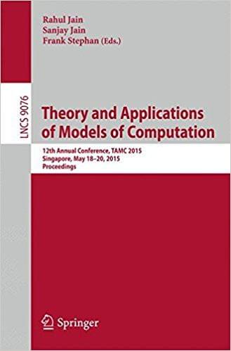 Theory and Applications of Models of Computation: 12th Annual Conference, TAMC 2015, Singapore, May 1820, 2015, Proceedings (Lecture Notes in Computer Science