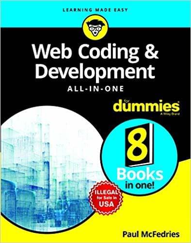 Web Coding & Development All - in - One for Dummies : 8 Books in One! First Edition