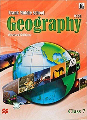 ICSE Frank Middle School Geography Revised Edition Class 7