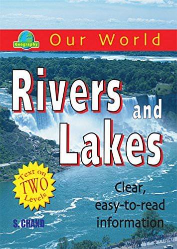 OUR WORLD RIVERS AND LAKES