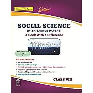 Golden Social Science: With Sample Papers) A book with a Difference for Class 8 (For 2019 Final Exams)