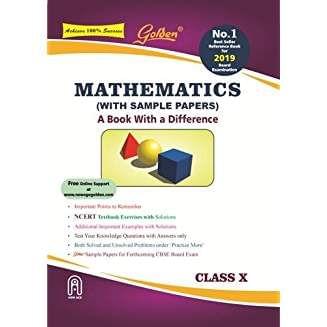 Golden Mathematics: (With Sample Papers) A book with a Difference for Class10 (For 2019 Final Exams)