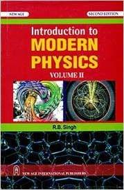 Introduction to Modern Physics  Vol. II