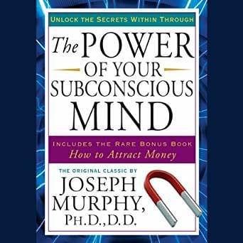 The Power of Your Subconscious Mind