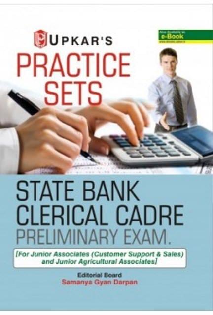 UPKAR PRAKASHAN PRACTICE SETS STATE BANK CLERICAL CADRE PRELIMINARY EXAM [ FOR JUNIOR ASSOCIATES (CUSTOMER SUPPORT & SALES) AND JUNIOR AGRICULTURAL ASSOCIATES]