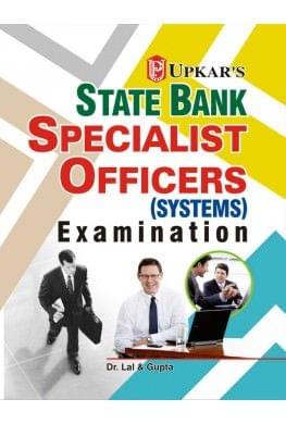 UPKAR PRAKASHAN STATE BANK SPECIALIST OFFICERS (SYSTEMS) EXAMINATION