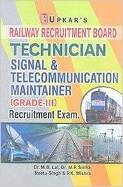 UPKAR PRAKASHAN RRB TECHNICIAN SIGNAL & TELECOMMUNICATION MAINTAINER (GRADE-III) RECRUITMENT EXAM.