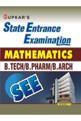 UPKAR PRAKASHAN STATE ENTRANCE EXAM. ?MATHEMATICS? (B. TECH./B.PHARM/B. ARCH)