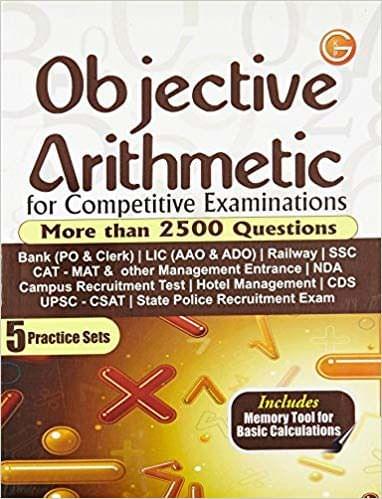 Objective Arithmetic for Competitive Examinations: More than 2500 Questions with 5 Practice Sets