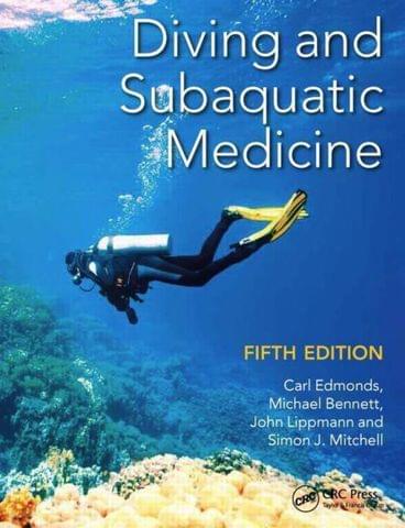 Diving and Subaquatic Medicine, Fifth Edition