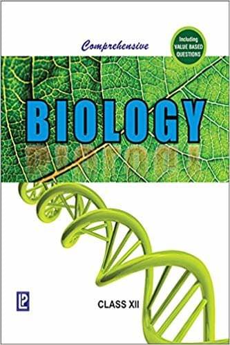 Comprehensive Biology XII  Including Value Based Questions