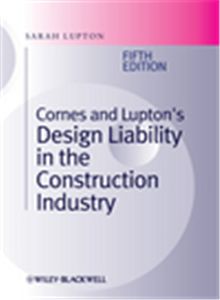 Cornes and Luptons Design Liability in the Construction Industry, 5th Edition