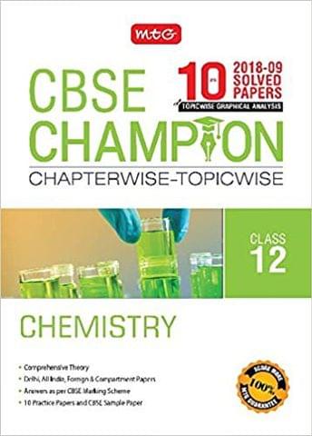 10 Years CBSE Champion Chapterwise-Topicwise Chemistry-Class- 12 (2018-19)