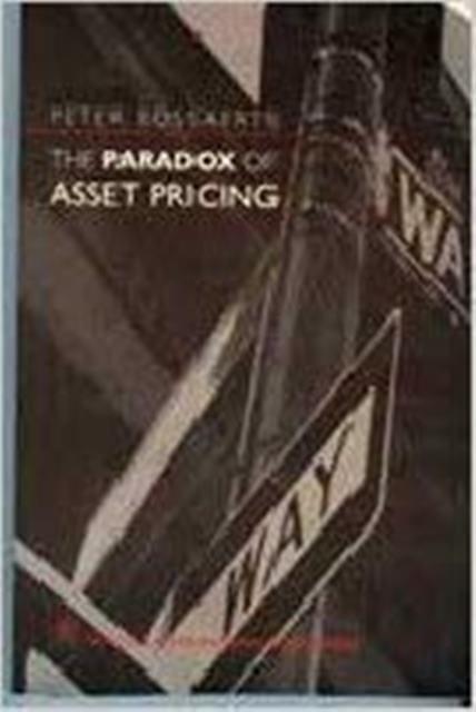 The Paradox of Asset Pricing