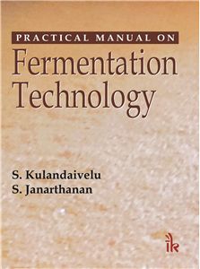 Practical Manual on Fermentation Technology