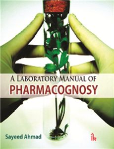 A Laboratory Manual of Pharmacognosy