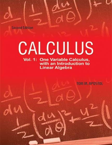 Calculus: One-Variable Calculus with An Introduction to Linear Algebra, Vol 1