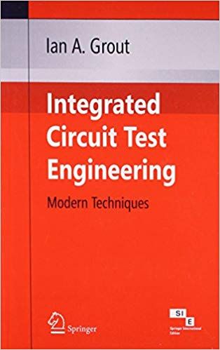 Integrated Circuit Test Engineering (Modern Techniques)