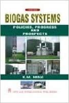 Biogas Systems : Policies, Progress and Prospects