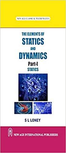 The Elements of Statics and Dynamics PartI Statics