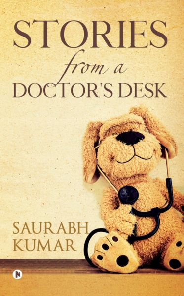 STORIES FROM A DOCTOR?S DESK