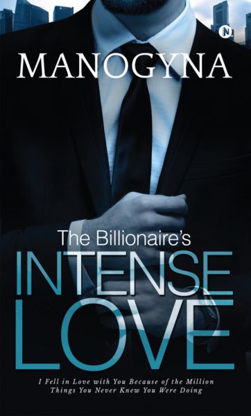 The Billionaire?s Intense Love