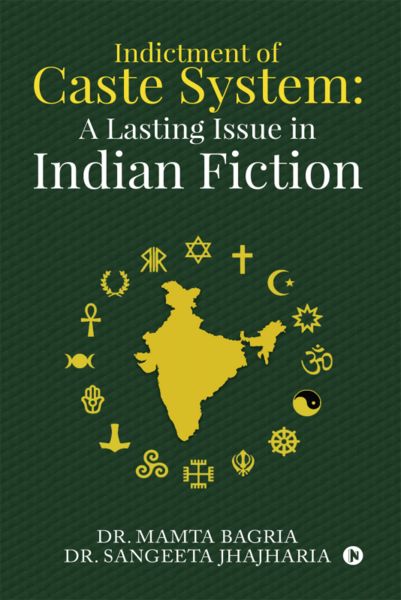 Indictment of Caste System through Indian fiction