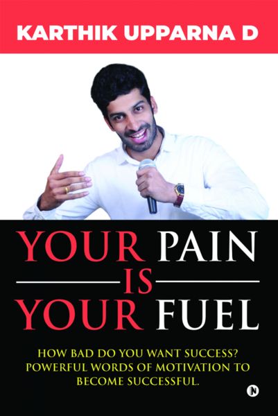 YOUR PAIN IS YOUR FUEL