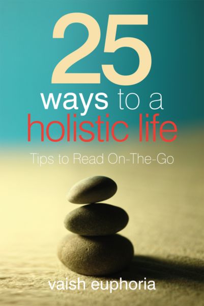 25 Ways to a Holistic Life