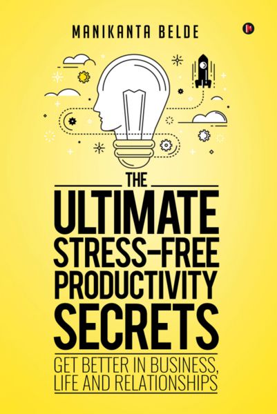 The Ultimate Stress-Free Productivity Secrets