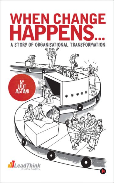 WHEN CHANGE HAPPENS?A STORY OF ORGANISATIONAL TRANSFORMATION