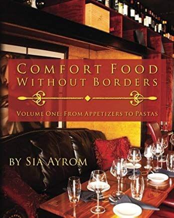 Comfort Food Without Borders: Volume One: From Appetizers to Pastas: Volume 1