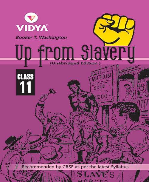 Up from Slavery ? Class 11